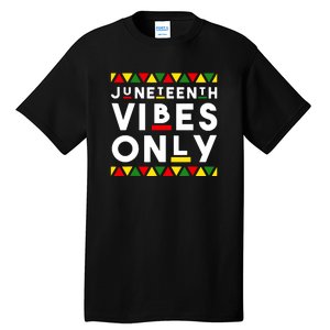 Awesome Independence Juneteenth Vibes Only Juneteenth 1865 Tall T-Shirt