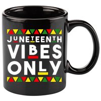Awesome Independence Juneteenth Vibes Only Juneteenth 1865 11oz C Handle Ceramic Mug