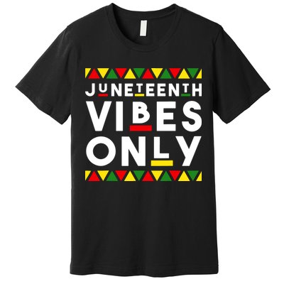 Awesome Independence Juneteenth Vibes Only Juneteenth 1865 Premium T-Shirt
