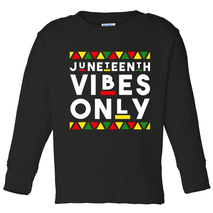 Awesome Independence Juneteenth Vibes Only Juneteenth 1865 Toddler Long Sleeve Shirt