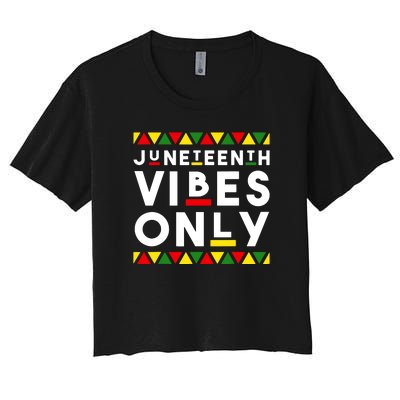 Awesome Independence Juneteenth Vibes Only Juneteenth 1865 Women's Crop Top Tee