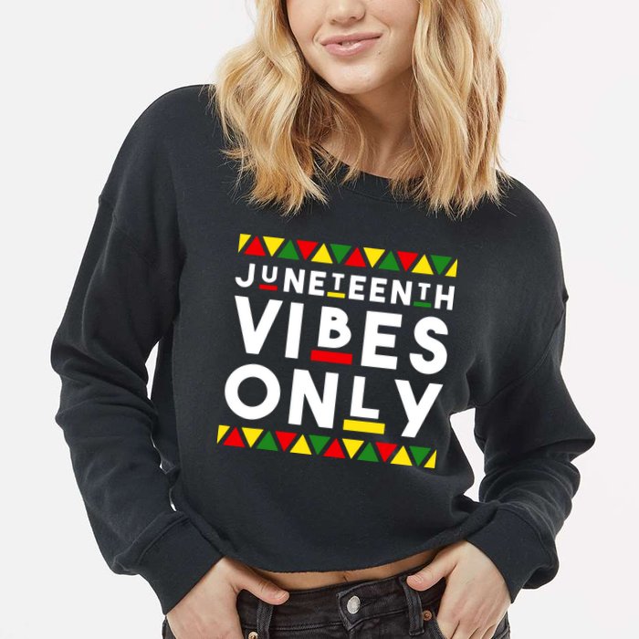 Awesome Independence Juneteenth Vibes Only Juneteenth 1865 Cropped Pullover Crew