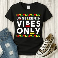 Awesome Independence Juneteenth Vibes Only Juneteenth 1865 Womens T-Shirt