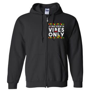 Awesome Independence Juneteenth Vibes Only Juneteenth 1865 Full Zip Hoodie