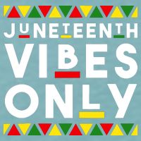 Awesome Independence Juneteenth Vibes Only Juneteenth 1865 Sueded Cloud Jersey T-Shirt