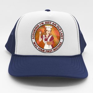 Assuming Im Just An Old Lady Cooking Was Your First Mistak Cute Gift Trucker Hat