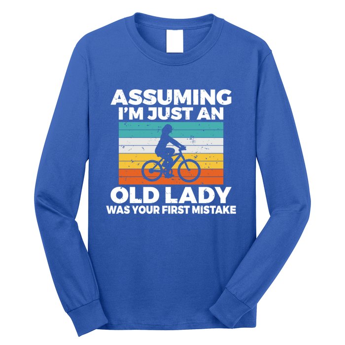 Assuming Im Just An Old Lady Was Your First Mistake Biking Gift Long Sleeve Shirt