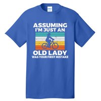 Assuming Im Just An Old Lady Was Your First Mistake Biking Gift Tall T-Shirt