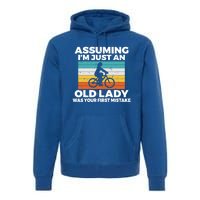 Assuming Im Just An Old Lady Was Your First Mistake Biking Gift Premium Hoodie