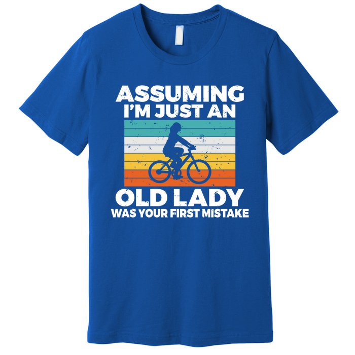 Assuming Im Just An Old Lady Was Your First Mistake Biking Gift Premium T-Shirt