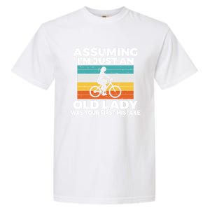 Assuming Im Just An Old Lady Was Your First Mistake Biking Gift Garment-Dyed Heavyweight T-Shirt