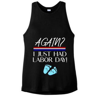 Again I Just Had Labor Day Funny Holiday New Mom Cool Gift Ladies PosiCharge Tri-Blend Wicking Tank