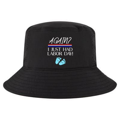 Again I Just Had Labor Day Funny Holiday New Mom Cool Gift Cool Comfort Performance Bucket Hat