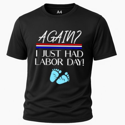 Again I Just Had Labor Day Funny Holiday New Mom Cool Gift Performance Shirt