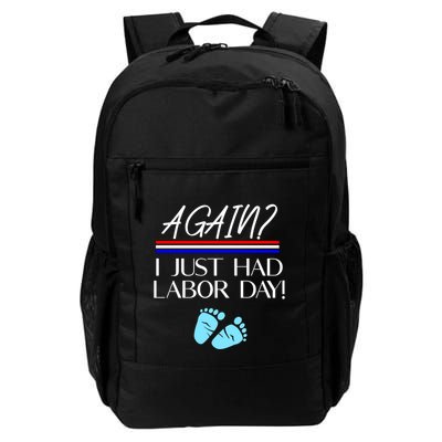 Again I Just Had Labor Day Funny Holiday New Mom Cool Gift Backpack