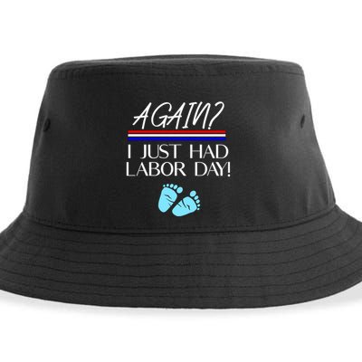Again I Just Had Labor Day Funny Holiday New Mom Cool Gift Sustainable Bucket Hat