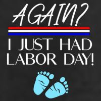 Again I Just Had Labor Day Funny Holiday New Mom Cool Gift 11oz C Handle Ceramic Mug
