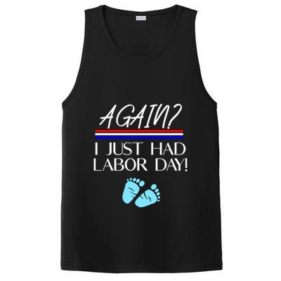 Again I Just Had Labor Day Funny Holiday New Mom Cool Gift PosiCharge Competitor Tank