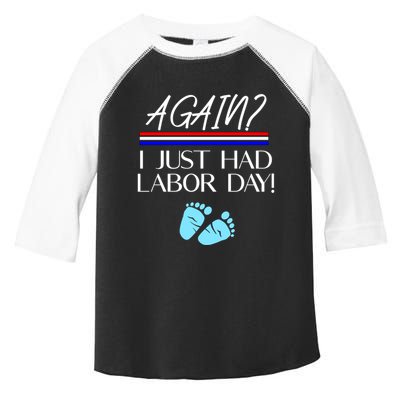 Again I Just Had Labor Day Funny Holiday New Mom Cool Gift Toddler Fine Jersey T-Shirt