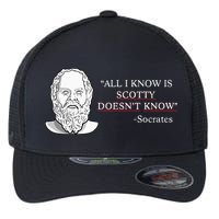 All I Know Is Scotty Doesn’T Know Socrates Flexfit Unipanel Trucker Cap