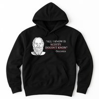All I Know Is Scotty Doesn’T Know Socrates Hoodie