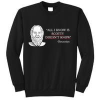 All I Know Is Scotty Doesn’T Know Socrates Sweatshirt