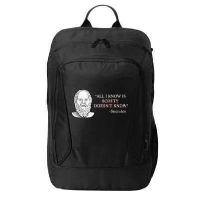 All I Know Is Scotty Doesn’T Know Socrates City Backpack