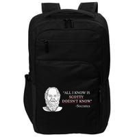 All I Know Is Scotty Doesn’T Know Socrates Impact Tech Backpack