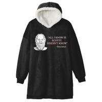 All I Know Is Scotty Doesn’T Know Socrates Hooded Wearable Blanket