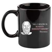 All I Know Is Scotty Doesn’T Know Socrates 11oz C Handle Ceramic Mug