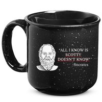 All I Know Is Scotty Doesn’T Know Socrates 15oz Campfire Ceramic Mug