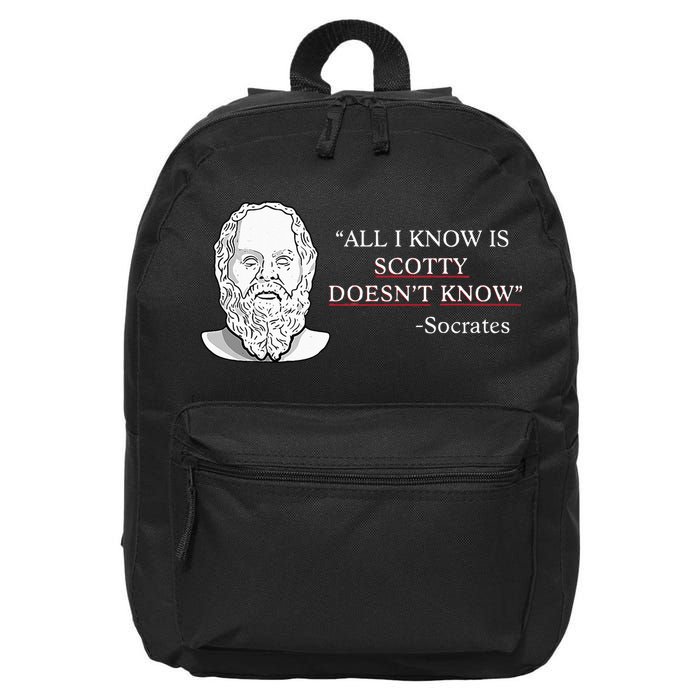 All I Know Is Scotty Doesn’T Know Socrates 16 in Basic Backpack