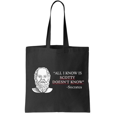 All I Know Is Scotty Doesn’T Know Socrates Bag