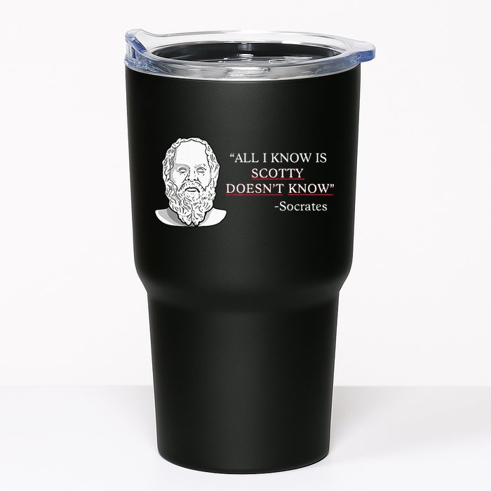All I Know Is Scotty Doesn’T Know Socrates Tumbler