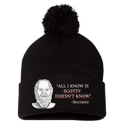All I Know Is Scotty Doesn’T Know Socrates Pom Pom 12in Knit Beanie