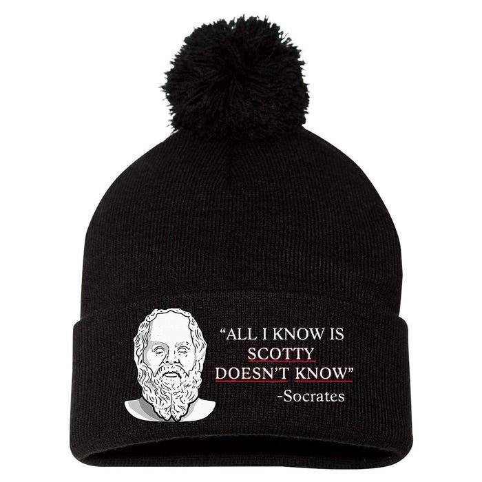 All I Know Is Scotty Doesn’T Know Socrates Pom Pom 12in Knit Beanie
