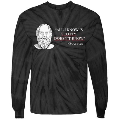 All I Know Is Scotty Doesn’T Know Socrates Tie-Dye Long Sleeve Shirt