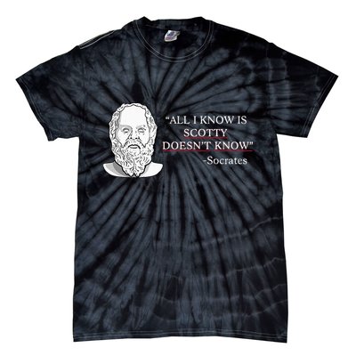 All I Know Is Scotty Doesn’T Know Socrates Tie-Dye T-Shirt
