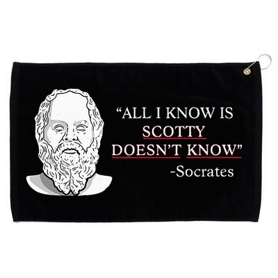 All I Know Is Scotty Doesn’T Know Socrates Grommeted Golf Towel
