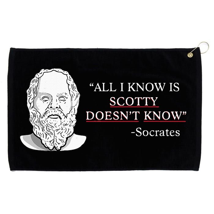 All I Know Is Scotty Doesn’T Know Socrates Grommeted Golf Towel