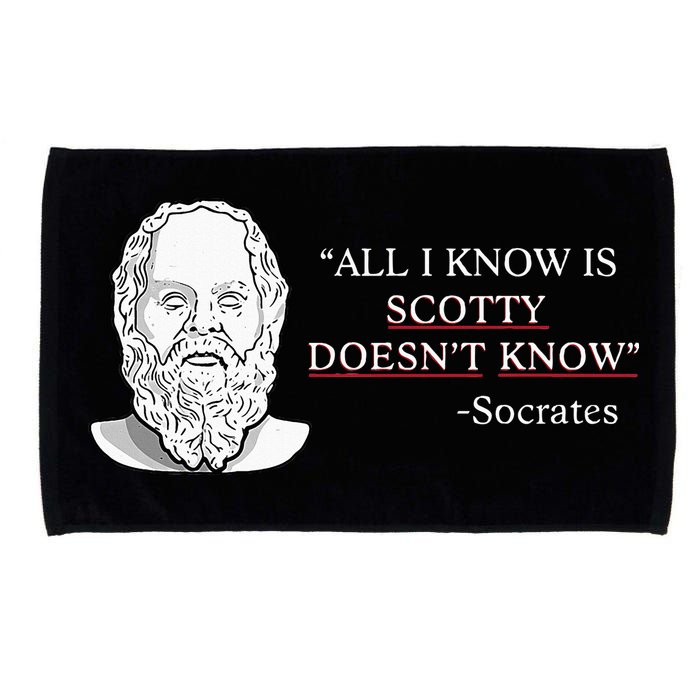 All I Know Is Scotty Doesn’T Know Socrates Microfiber Hand Towel