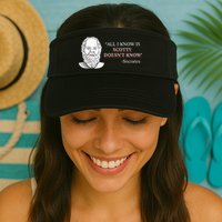 All I Know Is Scotty Doesn’T Know Socrates Visor