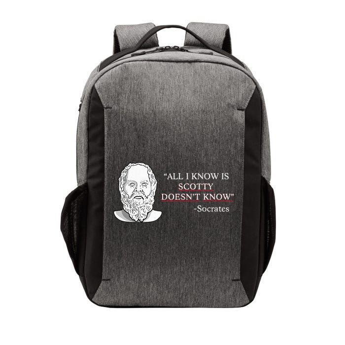 All I Know Is Scotty Doesn’T Know Socrates Vector Backpack