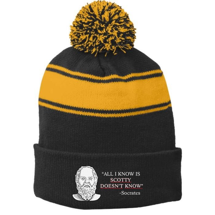 All I Know Is Scotty Doesn’T Know Socrates Stripe Pom Pom Beanie