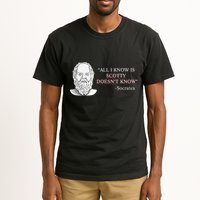All I Know Is Scotty Doesn’T Know Socrates Tall T-Shirt