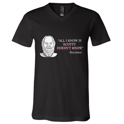 All I Know Is Scotty Doesn’T Know Socrates V-Neck T-Shirt