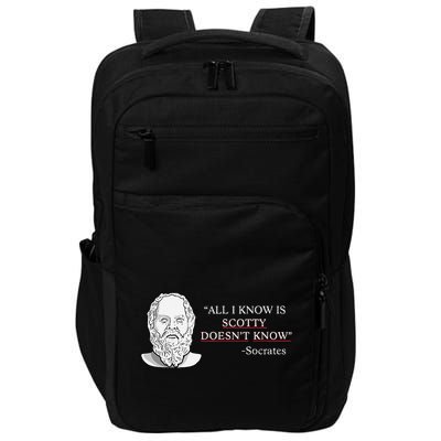 All I Know Is Scotty Doesn’T Know Socrates Impact Tech Backpack