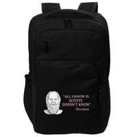 All I Know Is Scotty Doesn’T Know Socrates Impact Tech Backpack