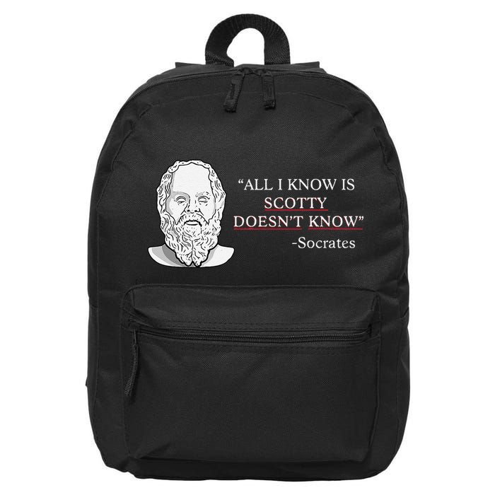 All I Know Is Scotty Doesn’T Know Socrates 16 in Basic Backpack