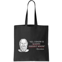 All I Know Is Scotty Doesn’T Know Socrates Bag